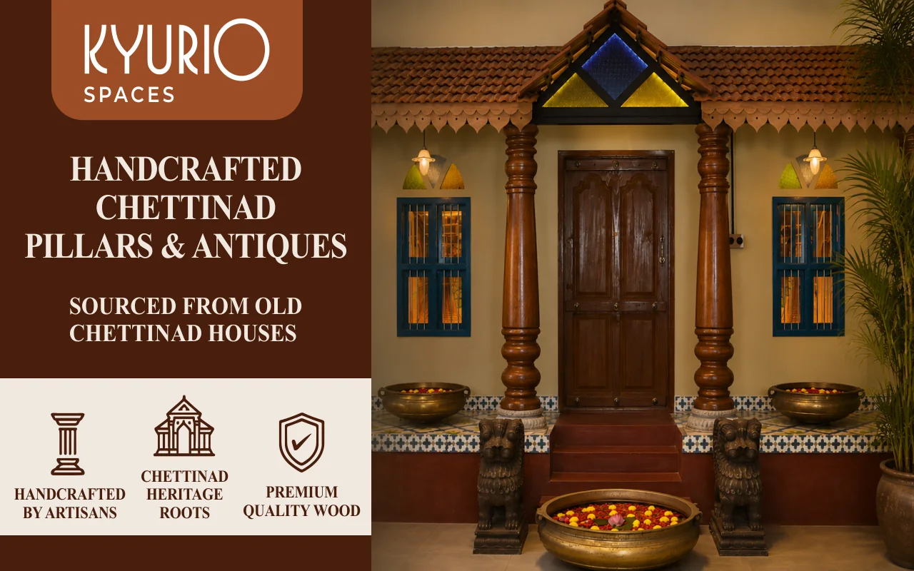 Kyurio Spaces — Handcrafted Chettinad pillars and antiques